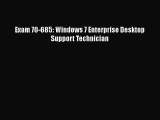 [PDF] Exam 70-685: Windows 7 Enterprise Desktop Support Technician [Read] Online