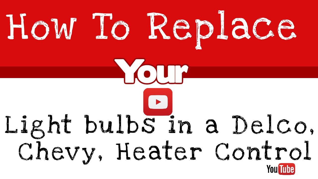 How to replace the light bulbs in your gm heater controls