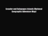 [Download] Ecuador and Galapagos Islands (National Geographic Adventure Map) Ebook Free