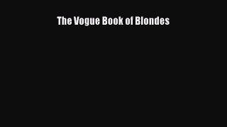 READ book The Vogue Book of Blondes Free Online