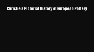 Read Christie's Pictorial History of European Pottery Ebook Free