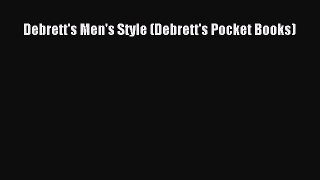 Downlaod Full [PDF] Free Debrett's Men's Style (Debrett's Pocket Books) Online Free