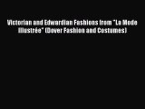 READ FREE E-books Victorian and Edwardian Fashions from La Mode Illustrée (Dover Fashion and