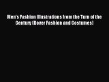 READ book Men's Fashion Illustrations from the Turn of the Century (Dover Fashion and Costumes)