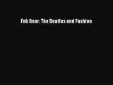 READ FREE E-books Fab Gear: The Beatles and Fashion Full Free