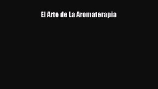 [PDF] El Arte de La Aromaterapia Free Books