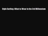 READ FREE E-books Style Surfing: What to Wear in the 3rd Millennium Full E-Book