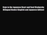 Read Keys to the Japanese Heart and Soul (Kodansha Bilingual Books) (English and Japanese Edition)