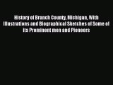 [Download] History of Branch County Michigan With Illustrations and Biographical Sketches of