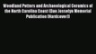 Read Woodland Potters and Archaeological Ceramics of the North Carolina Coast (Dan Josselyn