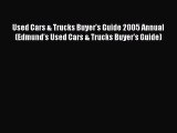 [Download] Used Cars & Trucks Buyer's Guide 2005 Annual (Edmund's Used Cars & Trucks Buyer's