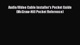 [Download] Audio/Video Cable Installer's Pocket Guide (McGraw-Hill Pocket Reference) Ebook