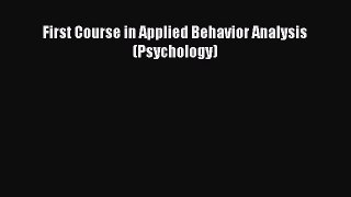 Download First Course in Applied Behavior Analysis (Psychology) PDF Online