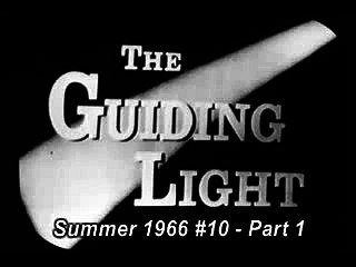'The Guiding Light' (Summer 1966 #10 - Part 1)