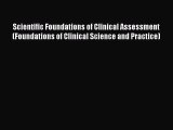 Read Scientific Foundations of Clinical Assessment (Foundations of Clinical Science and Practice)