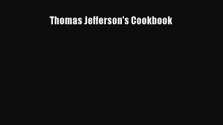 [PDF] Thomas Jefferson's Cookbook [Read] Full Ebook