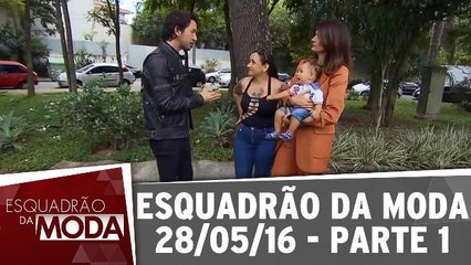 Esquadrão da Moda 28.05.16 - Parte 1