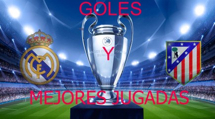 Resumen REAL MADRID vs ATLETICO DE MADRID , CHAMPIONS LEAGUE
