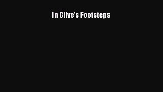 Read In Clive's Footsteps Ebook Free