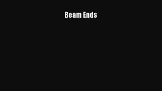 Read Beam Ends PDF Free
