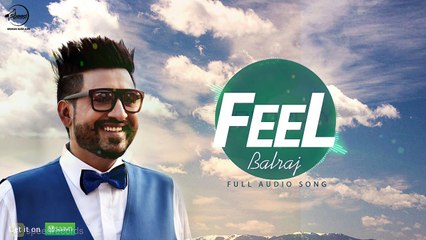 Feel ( Full Audio Song ) _ Balraj _ Punjabi Song Collection _ Speed Records