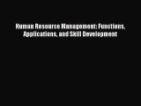 Download Human Resource Management: Functions Applications and Skill Development Free Books