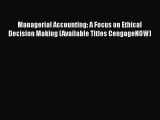 READbookManagerial Accounting: A Focus on Ethical Decision Making (Available Titles CengageNOW)BOOKONLINE