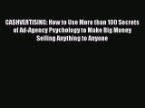 EBOOKONLINECA$HVERTISING: How to Use More than 100 Secrets of Ad-Agency Psychology to Make