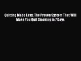 READ book Quitting Made Easy: The Proven System That Will Make You Quit Smoking in 7 Days#