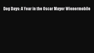 READbookDog Days: A Year in the Oscar Mayer WienermobileFREEBOOOKONLINE