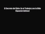 For you El Secreto del Éxito: En el Trabajo y en la Vida (Spanish Edition)