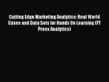EBOOKONLINECutting Edge Marketing Analytics: Real World Cases and Data Sets for Hands On Learning