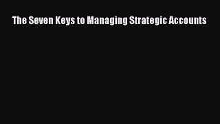 EBOOKONLINEThe Seven Keys to Managing Strategic AccountsBOOKONLINE