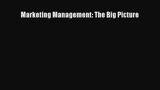 EBOOKONLINEMarketing Management: The Big PictureREADONLINE