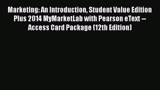 EBOOKONLINEMarketing: An Introduction Student Value Edition Plus 2014 MyMarketLab with Pearson