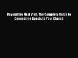 READbookBeyond the First Visit: The Complete Guide to Connecting Guests to Your ChurchBOOKONLINE