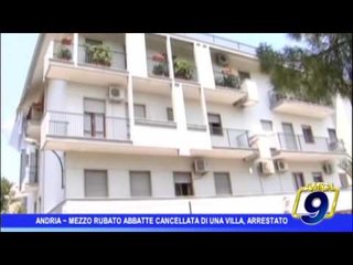 Andria |  Su mezzo rubato abbatte cancellata di una villa, arrestato