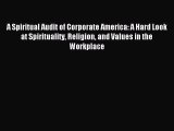 For you A Spiritual Audit of Corporate America: A Hard Look at Spirituality Religion and Values