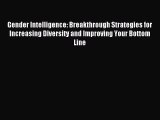 Read hereGender Intelligence: Breakthrough Strategies for Increasing Diversity and Improving