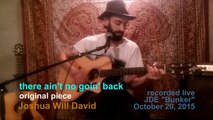 (Original) Joshua Will David - There Ain't No Going Back (New Acoustic Country Song Unplugged)
