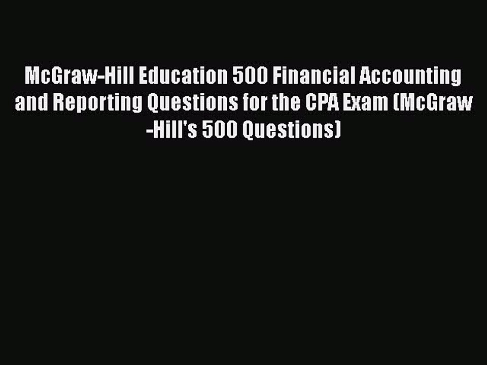 [PDF] McGraw-Hill Education 500 Financial Accounting and Reporting Questions for the CPA Exam