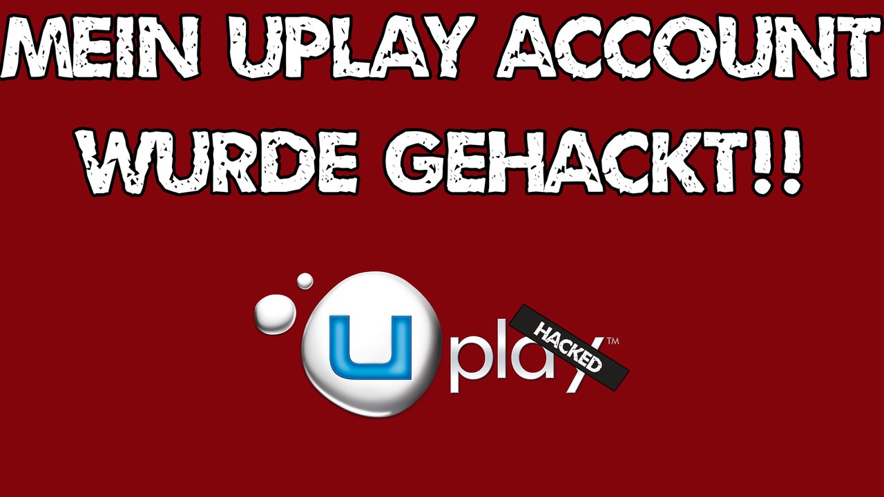 Mein uplay account wurde gehackt!
