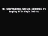 Enjoyed read The Humor Advantage: Why Some Businesses Are Laughing All The Way To The Bank