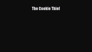 For you The Cookie Thief