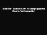 Popular book Ignite! The 4 Essential Rules for Emerging Leaders (People-First Leadership)