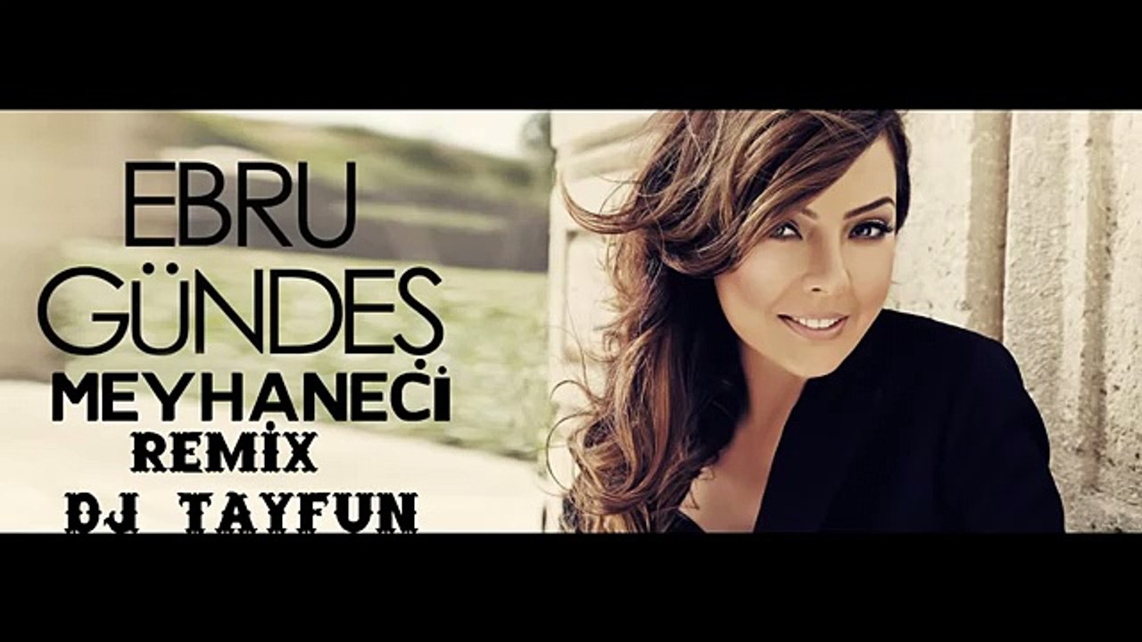 Ebru Gündes Meyhaneci Remix