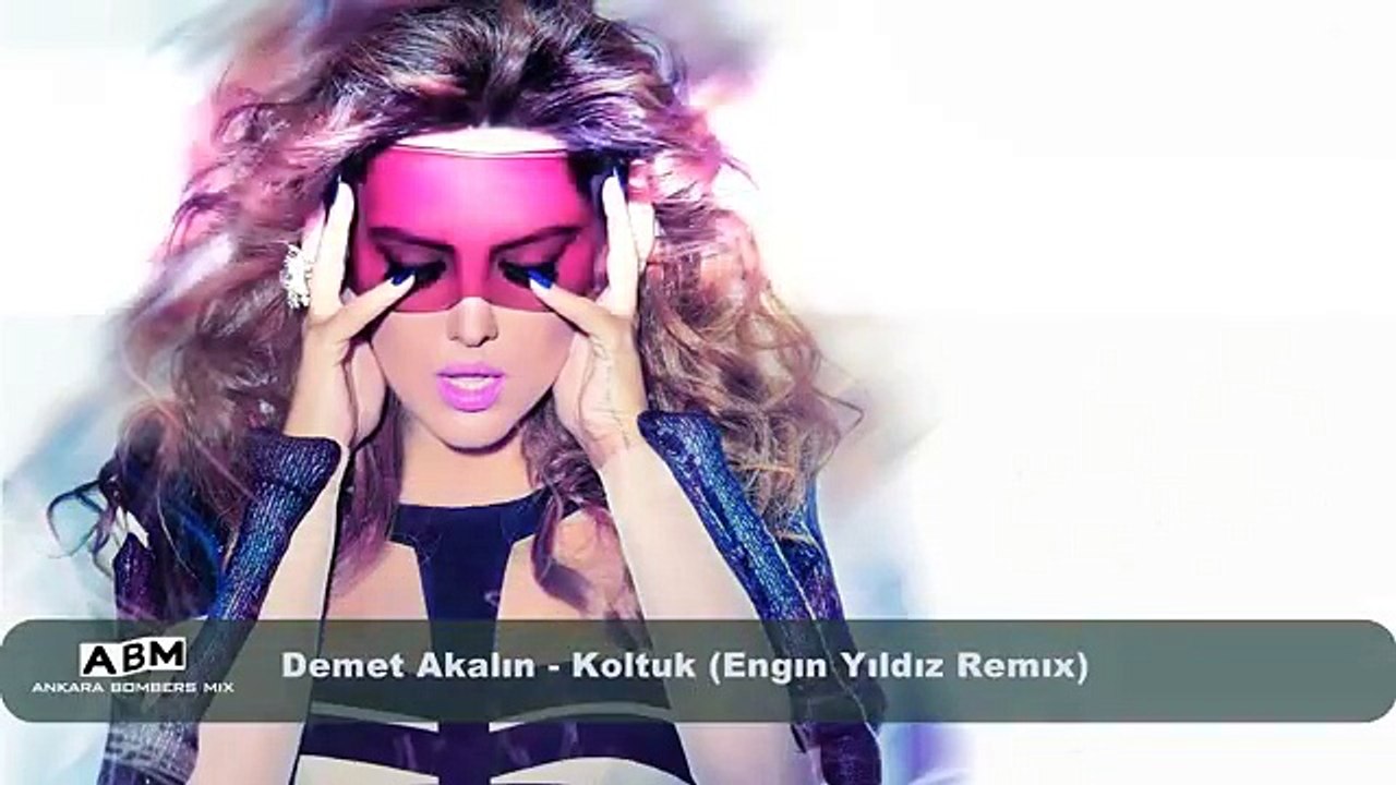Demet Akalın - Koltuk (Engin Yıldız Remix)