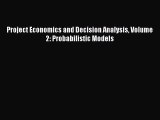 [PDF] Project Economics and Decision Analysis Volume 2: Probabilistic Models [Download] Online