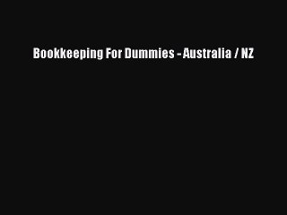Download Bookkeeping For Dummies - Australia / NZ  Read Online