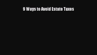 Popular book 9 Ways to Avoid Estate Taxes